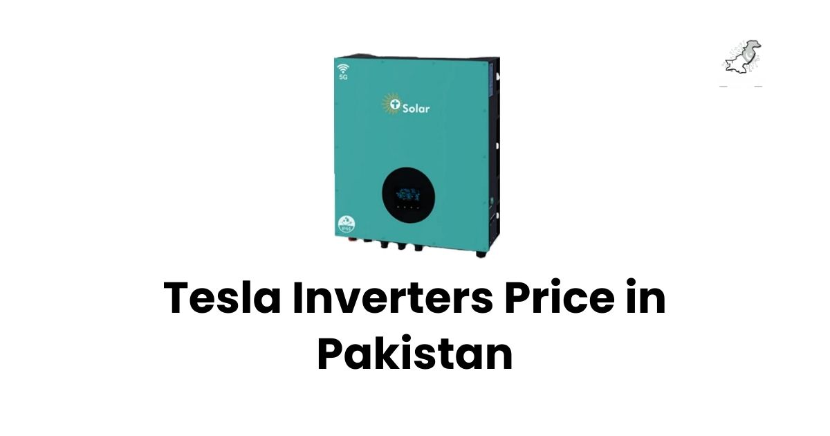 Tesla inverter price in pakistan