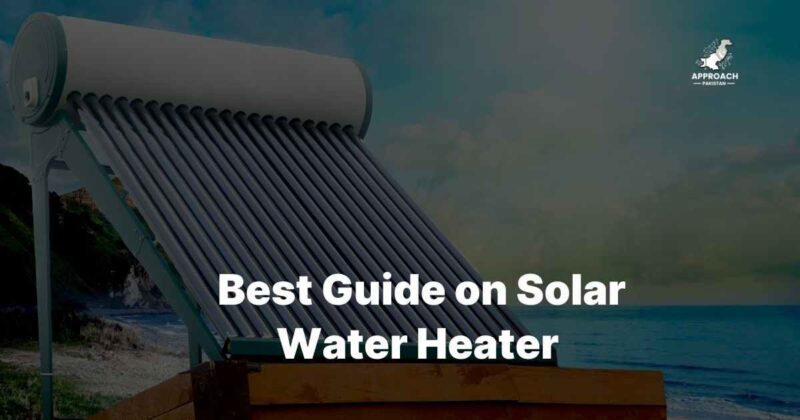 Best guide on solar water heater